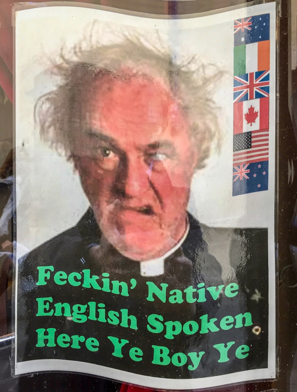Feckin’ Native English Spoken Here Ye Boy Ye